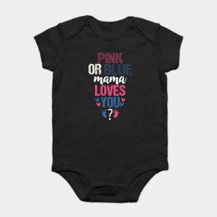 Pink or blue mama loves you Baby Bodysuit